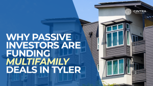 Why Passive Investors Are Funding Multifamily Deals in Tyler
