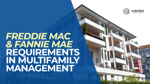 Freddie Mac & Fannie Mae Requirements in Multifamily Management
